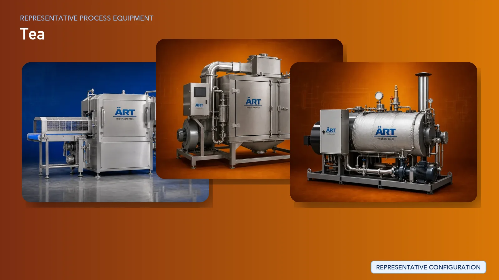 Representative Tea Processing Plant & Machinery Solutions process equipment by ART Mechatronics